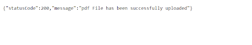 Text screenshot from an Asp.Net Core application on Azure displaying: "{'statusCode': 200, 'message': 'pdf file has been successfully uploaded'}.