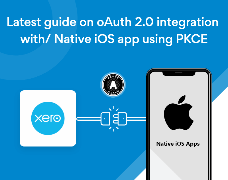 Latest-guide-on-oAuth-2.0-integration-with-Native-iOS-app-using-PKCE