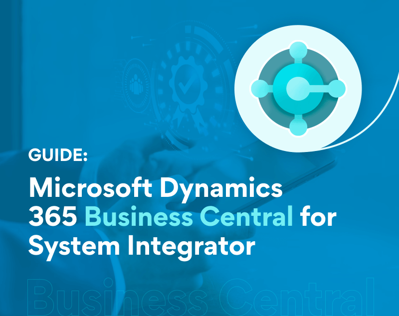 Guide: Integration with Microsoft Dynamics 365 Business Central for System Integrator