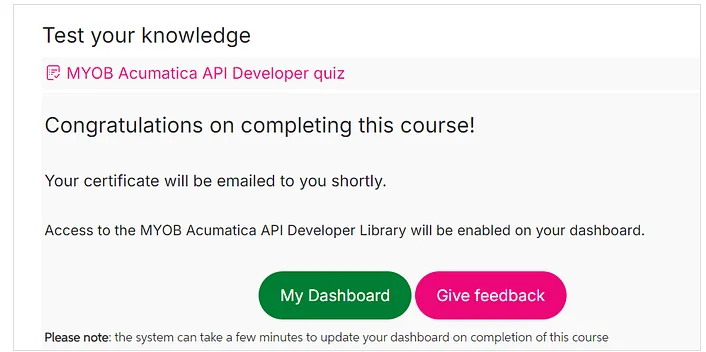 MYOB Acumatica API course completion screen showing certificate notice and dashboard access options.