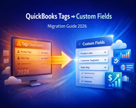 QuickBooks Tags to Custom Fields migration guide 2026 showing deprecated tags moving to custom fields