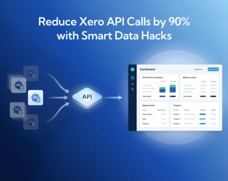 Reduce Xero API calls by 90 percent with smart data optimization hacks, improving performance, efficiency, and dashboard insights